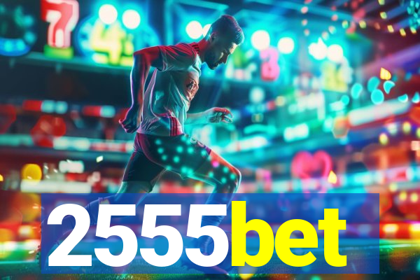 2555bet