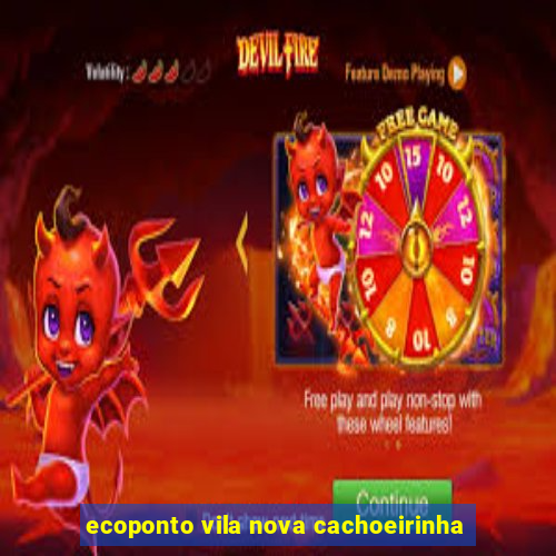 ecoponto vila nova cachoeirinha