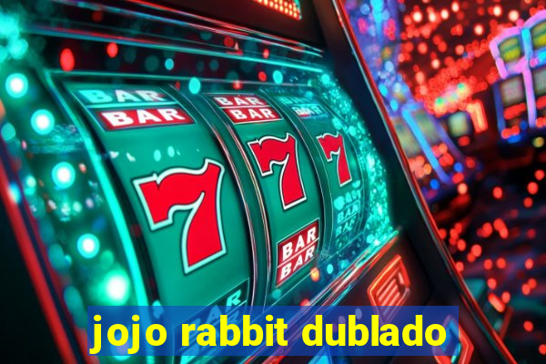 jojo rabbit dublado