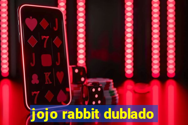 jojo rabbit dublado