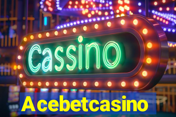 Acebetcasino