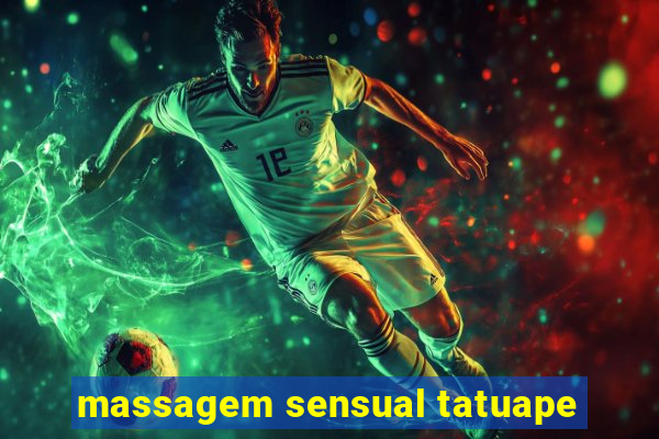 massagem sensual tatuape