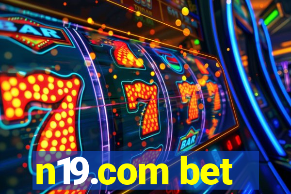 n19.com bet