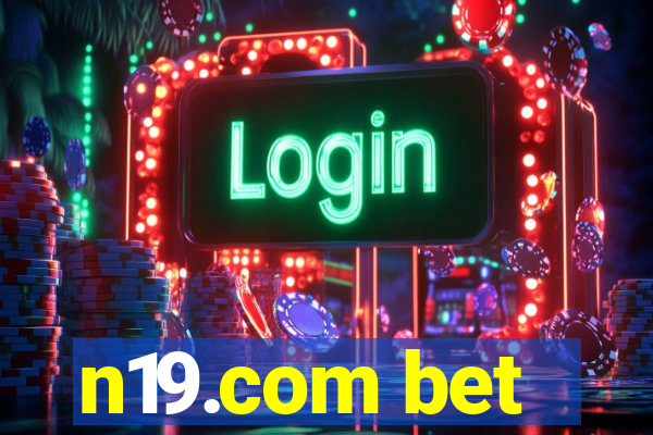 n19.com bet