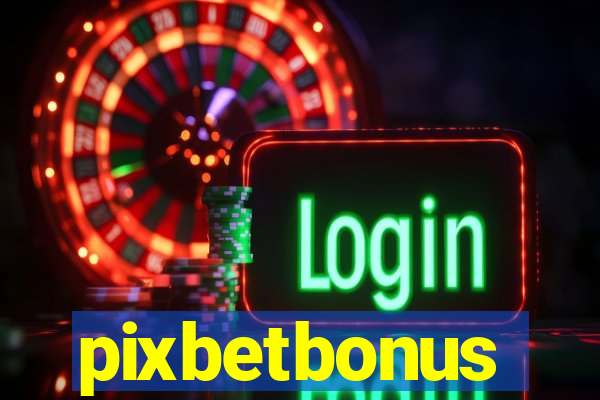 pixbetbonus