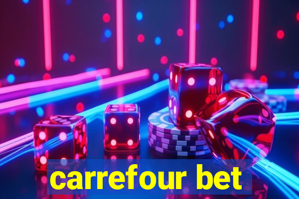 carrefour bet