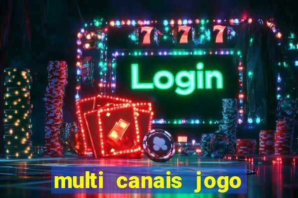 multi canais jogo do flamengo