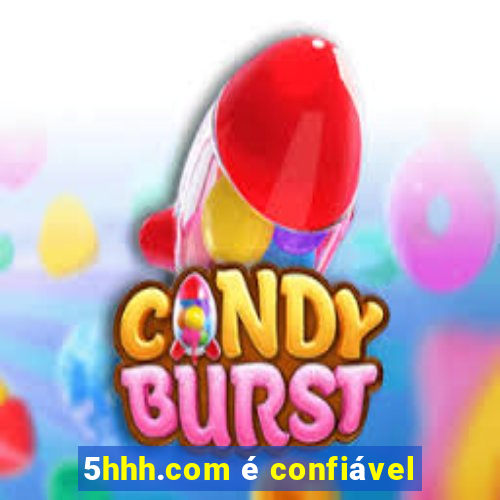 5hhh.com é confiável