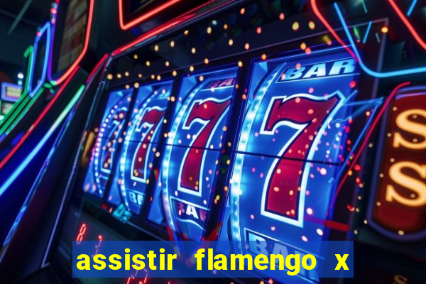 assistir flamengo x bahia multicanais