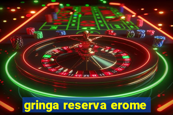 gringa reserva erome