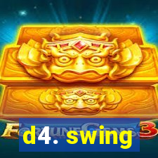 d4. swing