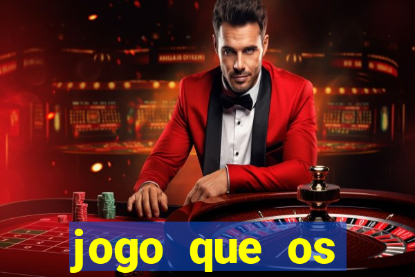 jogo que os famosos jogam para ganhar dinheiro