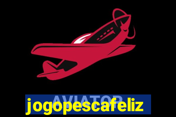 jogopescafeliz