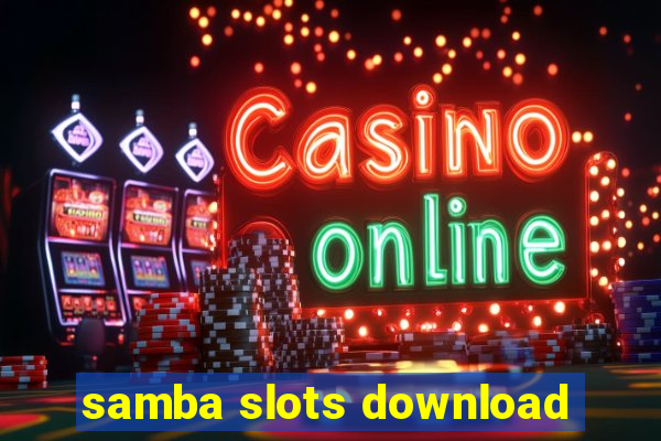 samba slots download