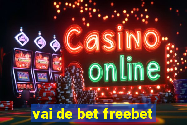 vai de bet freebet