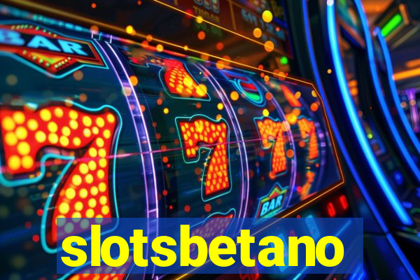 slotsbetano