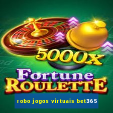 robo jogos virtuais bet365