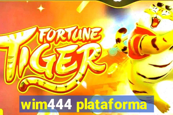 wim444 plataforma