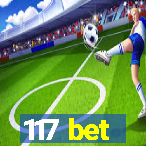 117 bet