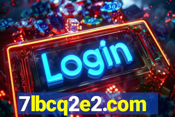 7lbcq2e2.com