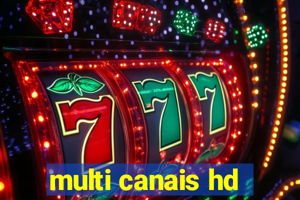 multi canais hd