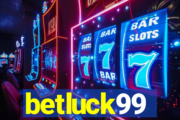 betluck99