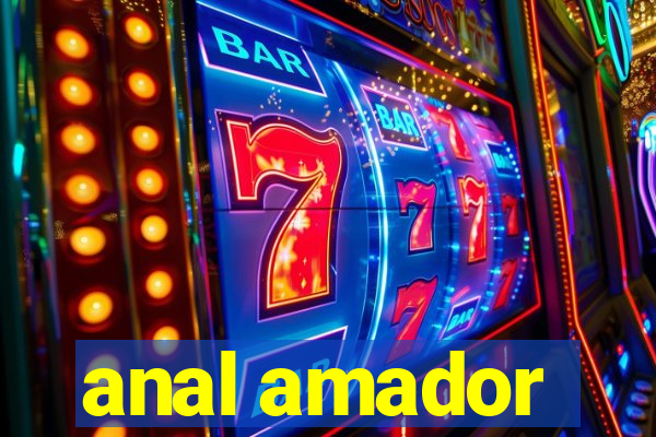 anal amador