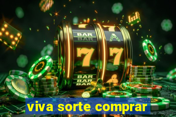 viva sorte comprar