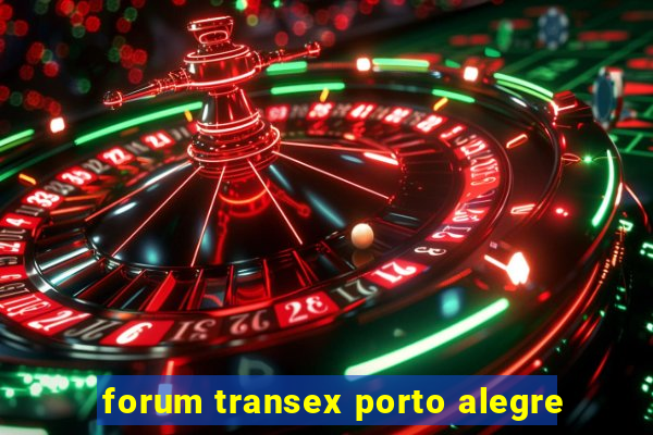 forum transex porto alegre