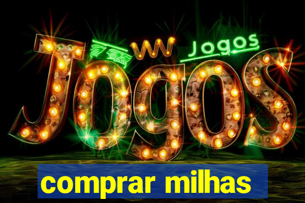 comprar milhas