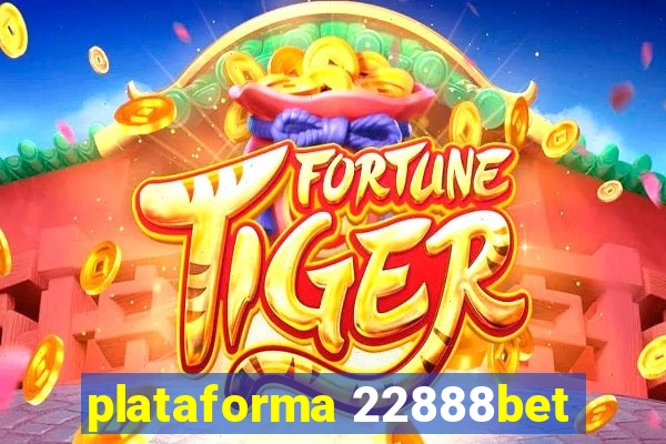 plataforma 22888bet