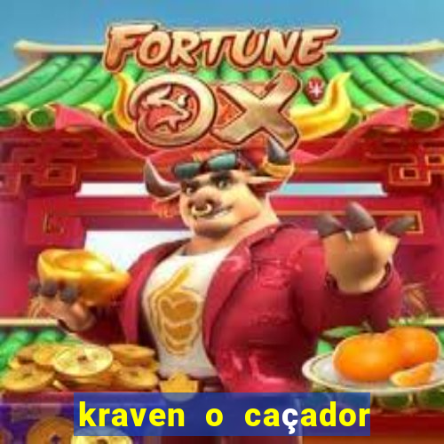 kraven o caçador filme completo dublado pobreflix