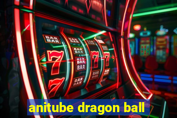 anitube dragon ball