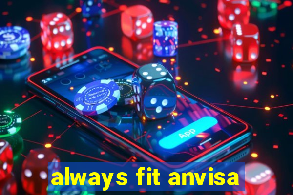 always fit anvisa