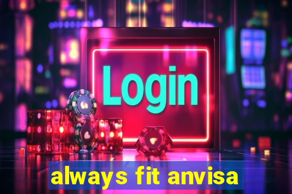 always fit anvisa