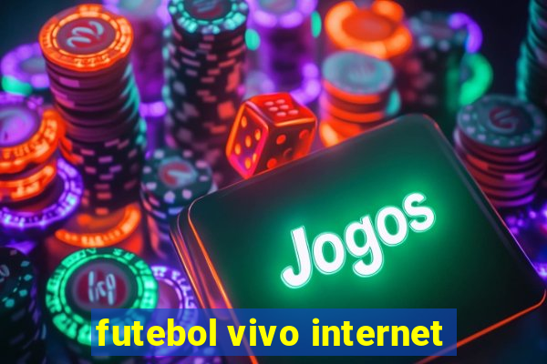 futebol vivo internet