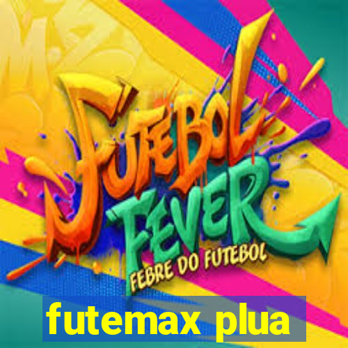 futemax plua