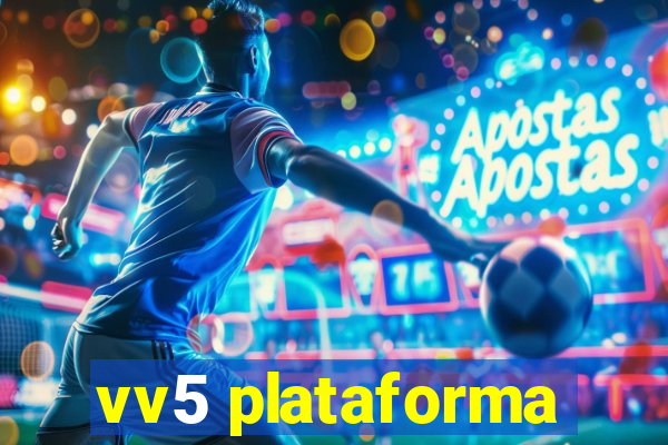 vv5 plataforma