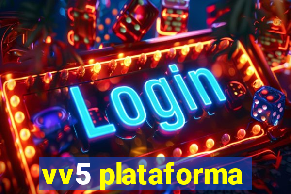 vv5 plataforma