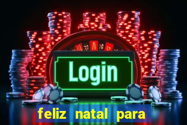 feliz natal para imprimir e recortar