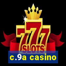 c.9a casino