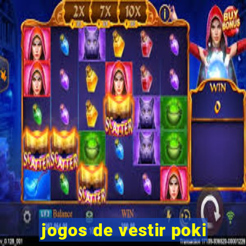 jogos de vestir poki