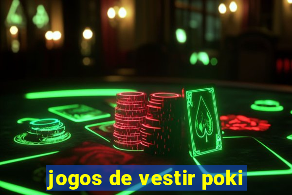 jogos de vestir poki