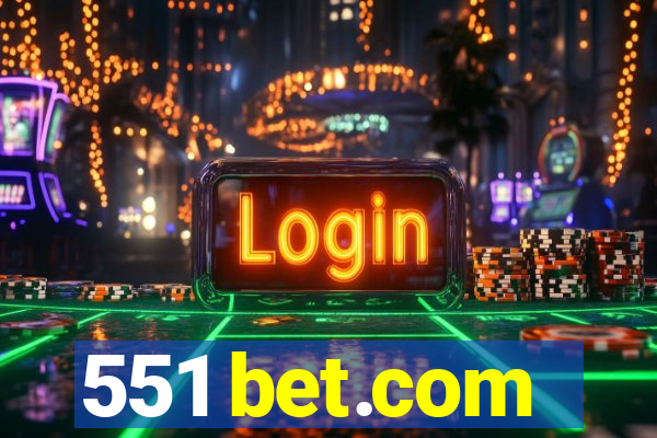 551 bet.com