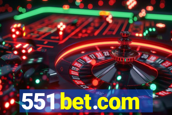 551 bet.com