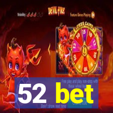 52 bet