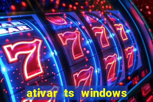 ativar ts windows server 2019 ilimitado