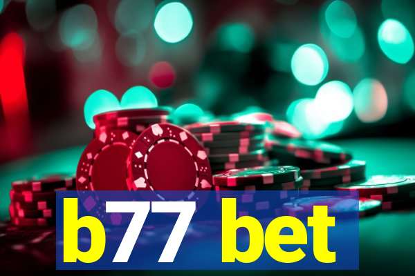 b77 bet