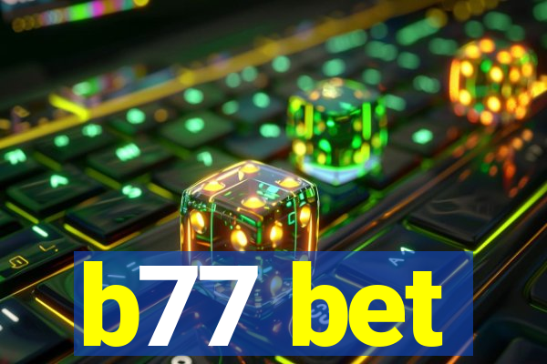 b77 bet