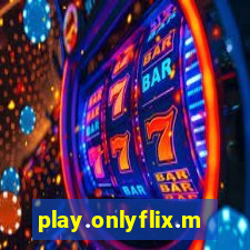 play.onlyflix.me